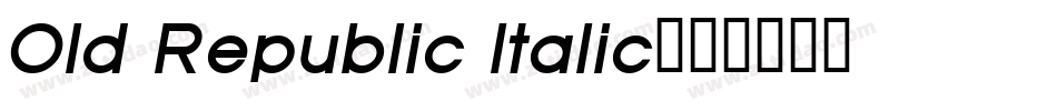 Old Republic Italic字体转换